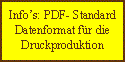 Info’s: PDF- Standard Datenformat für die Druckproduktion